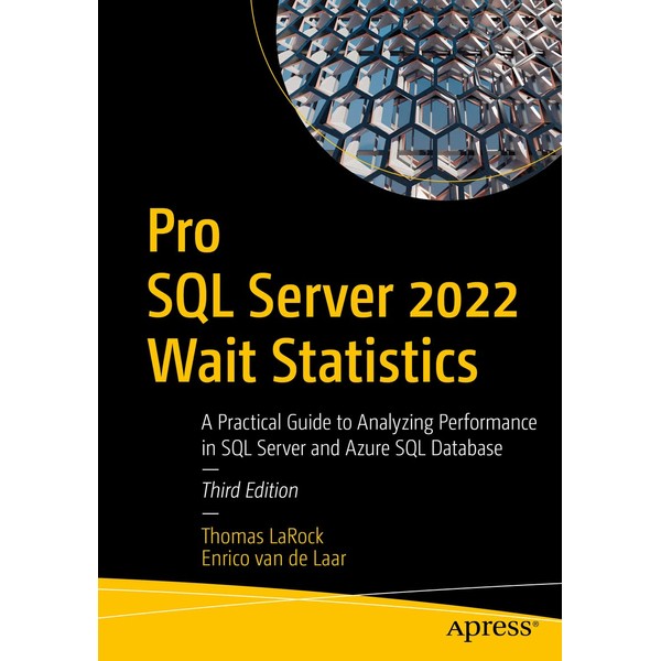 Pro SQL Server 2022 Wait Statistics: A Practical Guide to