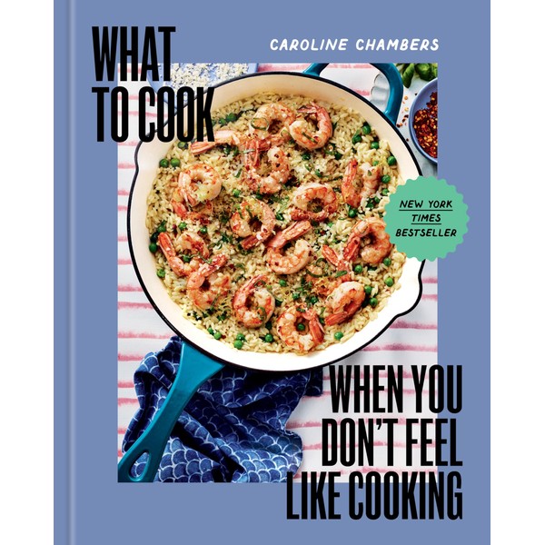 What to Cook When You Don't Feel Like Cooking -
