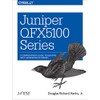 Juniper Qfx5100 Series: A Comprehensive Guide to Building Next-Generation Networks