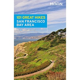 Moon 101 Great Hikes San Francisco Bay Area (Moon Outdoors)