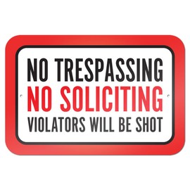 No Trespassing No Soliciting Violators Will Be Shot 22.9cm x 15.2cm (9" x 6") Metal Sign