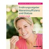 Ernährungsratgeber Niereninsuffizienz und Dialyse: Genießen erlaubt