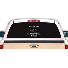 Funny Decals for Cars in Spanish Sticker Vinyl Estoy Asi De Ponerme UNA Peda Calcomania Personalizada para Carro o Troca Borracho (5'' Wide) White