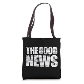 THE GOOD NEWS Tote Bag