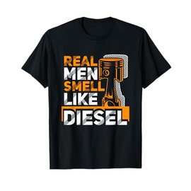 Real Men Smell Like Diesel Funny Trucker Humor Gift T-Shirt