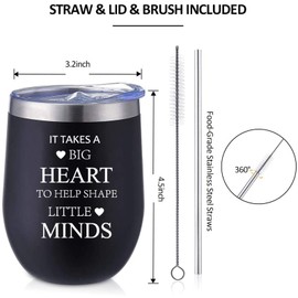 Teacher Appreciation Gifts - It Takes a Big Heart to Help Shape Little Minds 12 Oz Insulted Stainless Steel Tumbler (Black)