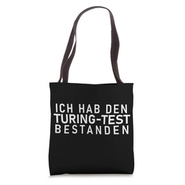 German "I PASSED THE TURING TEST" Machine Learning AI Gag Tote Bag