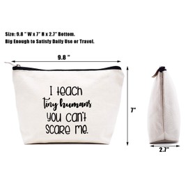 LIBIHUA Makeup Bag Cosmetic Bag Travel Pouch-Teacher Month Appreciation Gifts for Educator- Birthday Christmas Gift for Preschool teacher-I Teach Tiny Humans You Can't Scare Me