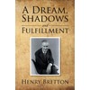 A Dream, Shadows and Fulfillment