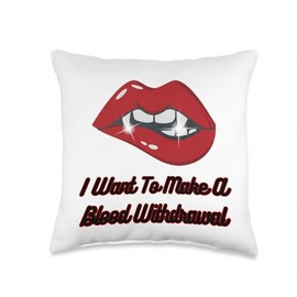 Vampire Red Lips with Fang I Want to Make A Blood Withdrawal Throw Pillow