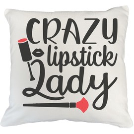 Crazy Lipstick Lady, Lipstick Lover Phrase - Beauty Themed Merch for Makeup Artist or Cosmetologist, Gift for Makeup Lovers, Pillow Cover, White 20X20 in
