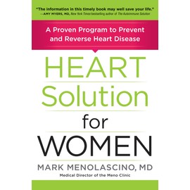 Heart Solution for Women: A Proven Program to Prevent and Reverse Heart Disease