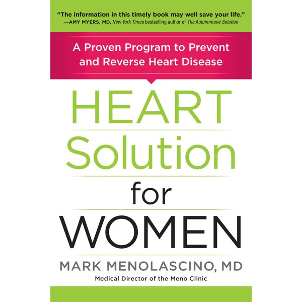 Heart Solution for Women: A Proven Program to Prevent and