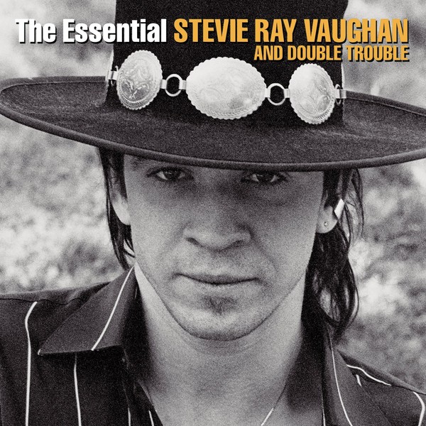 The Essential Stevie Ray Vaughan And Double Trouble by Stevie Ray Vaughan and Double Trouble [['audioCD']]
