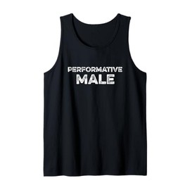 Performative Male Teen Joke Funny Gen Z Meme Trending Tween Tank Top