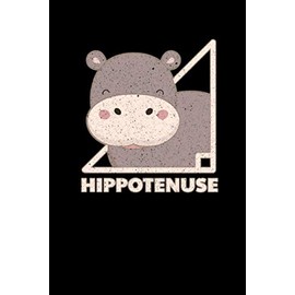 Hippotenuse: Hippopotamus or Hippo 6x9 Notebook, Journal or Diary Gift for Writing Down Daily Habits