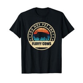 Retro Do Not Pet The Fluffy Cows Vintage Bison Buffalo T-Shirt