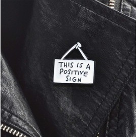 Flairs New York Premium Handmade Enamel Lapel Pin Brooch Badge (This is a Positive Sign, 1 Pin)