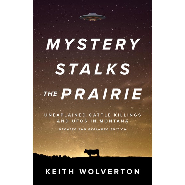 Mystery Stalks the Prairie: Unexplained Cattle Killings and UFOs in