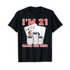 I’m 21 Card Me Bro Funny Legal 21 Year Old