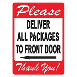 DELIVER ALL PACKAGES TO FRONT DOOR Sign – A Pleasant Reminder to Delivery People to Follow, An Vivid Design plus UV protection to last longer, Rust-Free Aluminum at 10"x7" 0.04”, Gift for Everyone