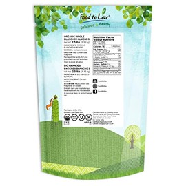 Food to Live Food to Live Organic Blanched Whole Almonds, 2.5 Pounds - Non-GMO, Raw, Unpasteurized, Unsalted, Keto, Paleo, Kosher, Bulk, High in Protein, Dietary Fiber, Vitamin E, Manganese and Riboflavin.