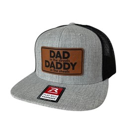 Dad in The Streets Daddy in The Sheets hat Funny Daddy Joke Trucker hat, Laser Engraved Vegan Leather Patch, Richardson 112 (Cotton Blend, Grey/Black Flatbill)