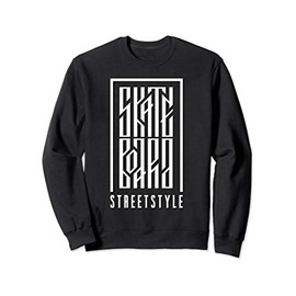 Skateboard Street Style - Skateboarder & Skateboarding Sweatshirt