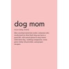Dog Mom Definition Notebook: perfect gift for dog moms (Dog