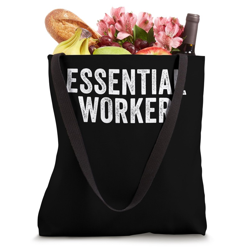 Essential Worker, I’m An Essential Worker Essential Employee Tote Bag