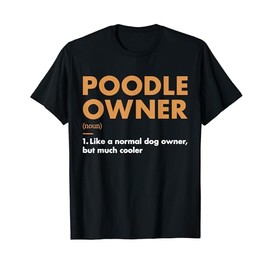 Dog Poodle Owner Definition T-Shirt