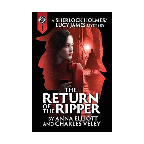 The Return of the Ripper: A Sherlock Holmes and Lucy