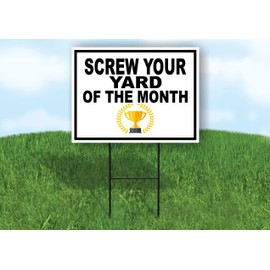SCREW YOUR YARD OF THE MONTH BLACK GOLD TROPHY - Double Sided Yard Sign ROAD SIGN with Stand