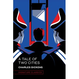 A Tale of Two Cities (Signature Editions)