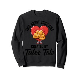 Tater Tots Plush Snack Tater Tots Lover Fresh Tater Tots Sweatshirt