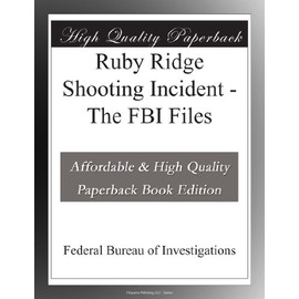 Ruby Ridge Shooting Incident - The FBI Files
