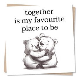 Cute Hugging Bears Birthday or Anniversary Card For Partner - Together Is My Favourite Place To Be - Birthday Card For Husband, Wife, Boyfriend, Girlfriend