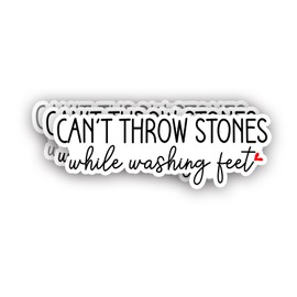 (3Pcs) You Can't Throw Stones While Washing Feet Sticker Funny Sarcastic Sayings Humorous Quote Vinyl Decal for Tumbler Laptop Kindle Water Bottles Phone Books -Size 3x1.1 Inch