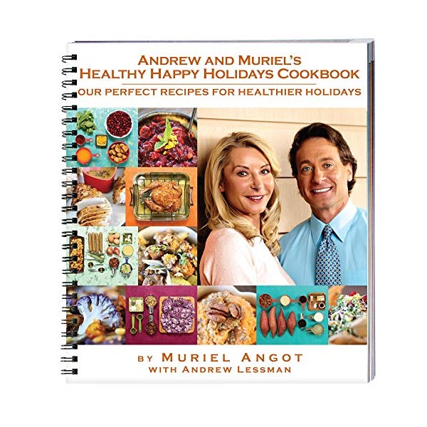 Andrew and Muriel's Healthy Happy Holidays - Cookbook - Unique