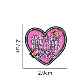 "Just A Girl Who Needs Her Little Snacky Snacks" Enamel Pin, Funny Snack Lover Heart Lapel Badge