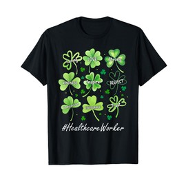 Funny Shamrock Love Healthcare Worker St Patricks Day T-Shirt
