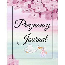 Pregnancy Journal: Document your precious moments with this keepsake pregnancy journal and memory book for Mom and Baby. Fun and Easy to record your journey from Positive result to Newborn!