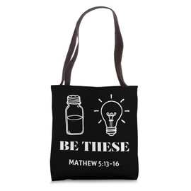 Be These Salt and Light Matthew 5:13-16 Christian Message Tote Bag