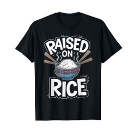 Raised On Rice T-Shirt