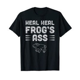 Mexican Quotes Sana Sana Colita de Rana Heal Heal Frogs Ass T-Shirt