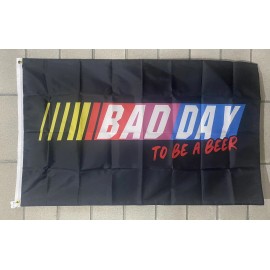 Unbranded Bad Day To Be A Beer Flag FREE SHIP Drunk Fun College Party Girls Sign 3x5'