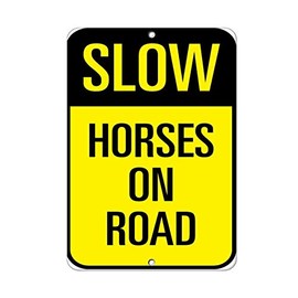 Warning Sign Slow Horses On Road Traffic Sign Road Sign Business Sign 8X12 Inches Aluminum Metal Tin Sign