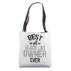 Best Black Lab Owner Ever Tote Bag