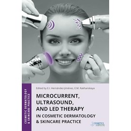 Microcurrent, Ultrasound, and LED Therapy in Cosmetic Dermatology & Skincare Practice