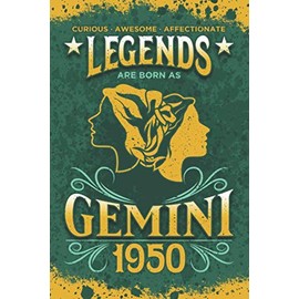 Legends Are Born as Gemini 1950 - Curious - Awesome - Affectionate: 70th Birthday Gifts for Him and Her Softcover Notebook (Composition Book, Journal) ... Pages (6 x 9") | Little Gifts for Women Men